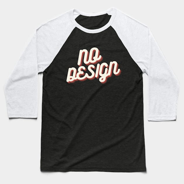 NO DESIGN Baseball T-Shirt by Astroidworld